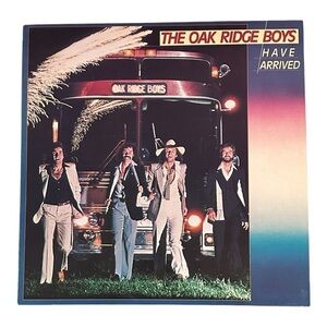 Oak Ridge Boys Have Arrived Vinyl LP 1979